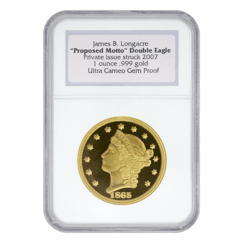 Pièce 1 once d'or Épreuve numismatique Ultra camée Gem Émission privée NGC Devise proposée James B. Longacre 2007